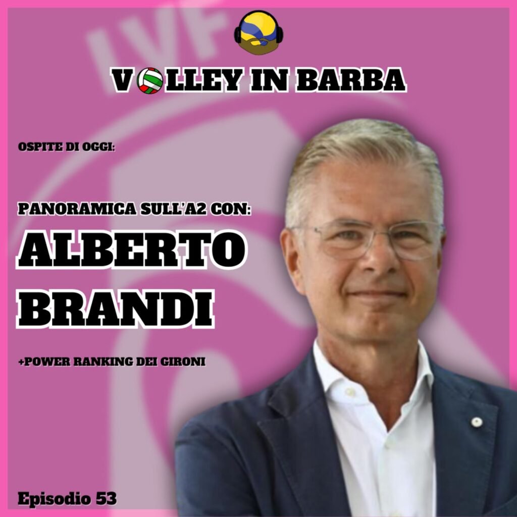 53: Episodio 53: Presentazione Serie A2 2024/25 con ALBERTO BRANDI