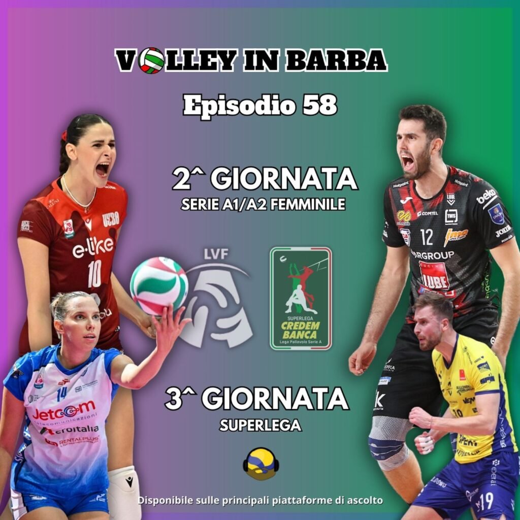 58: Episodio 58: Seconda giornata di serie A + Terza giornata di Superlega
