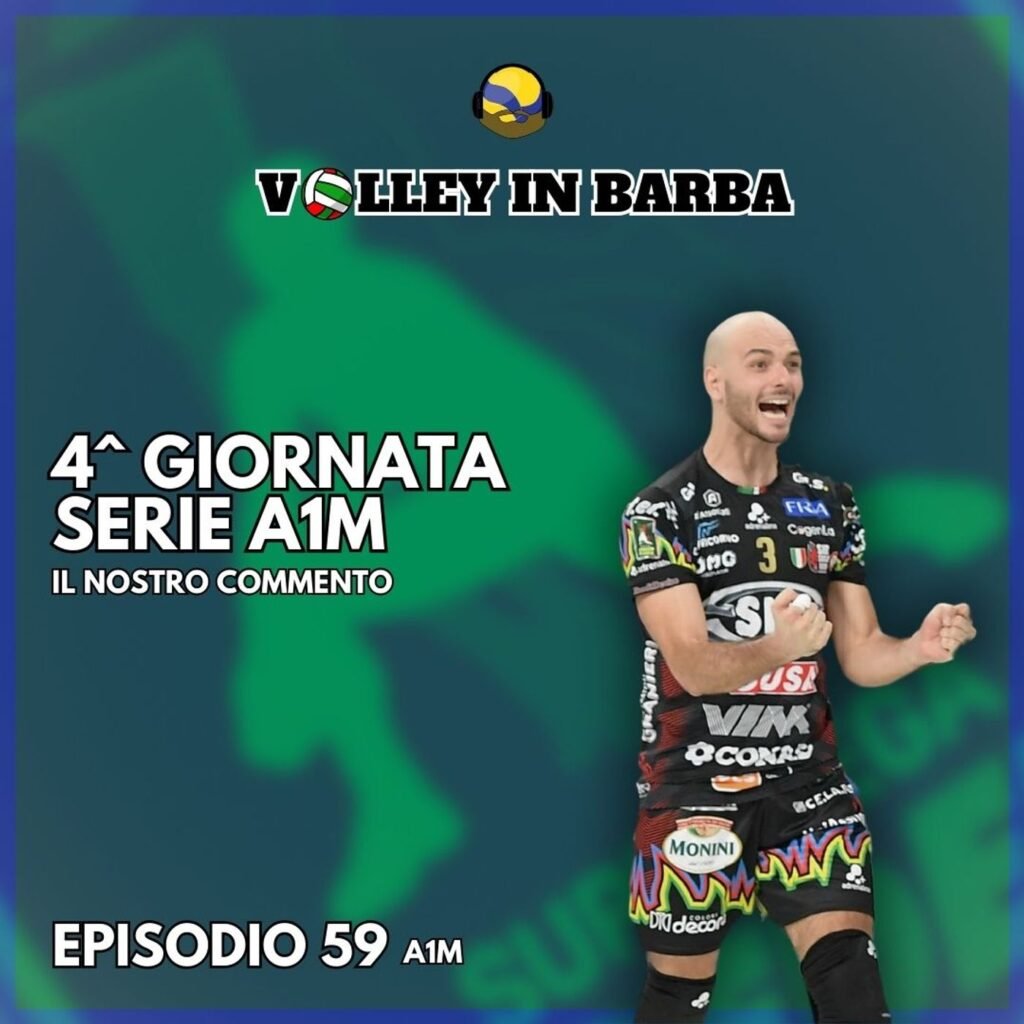 Episodio 59(A1M): Quarta giornata di Superlega