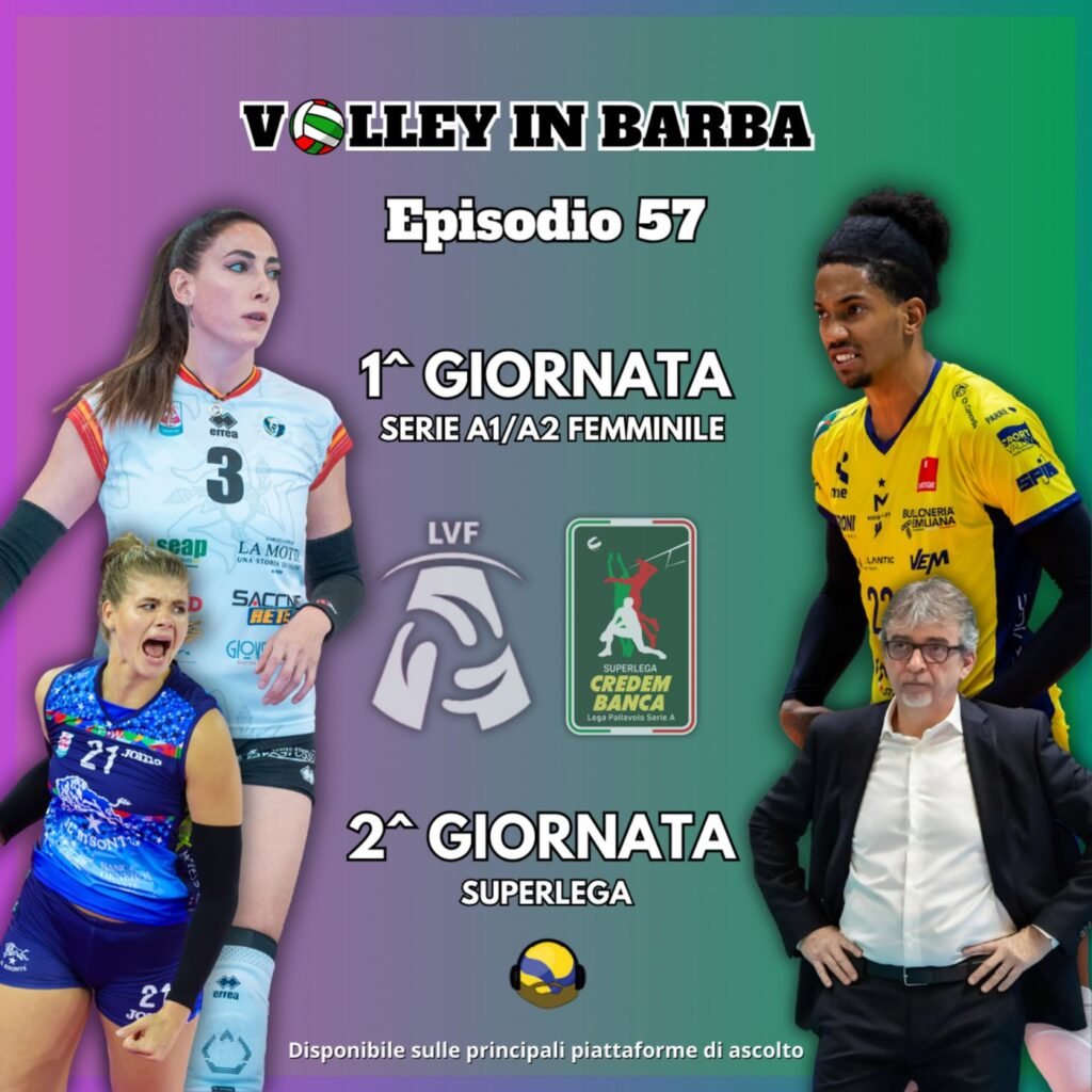 57: Episodio 57: Prima giornata di Serie A + seconda giornata di Superlega