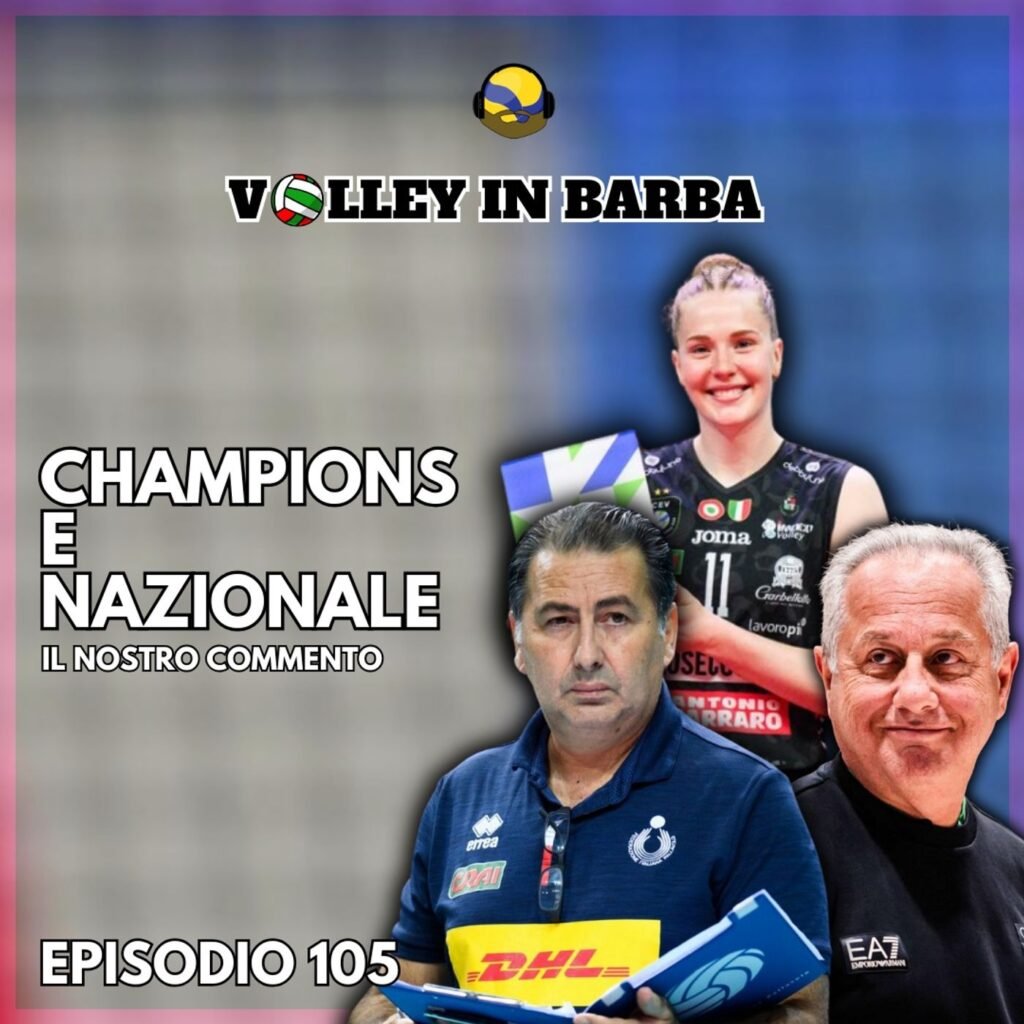 105: episodio 105 xxl: tra champions league e nazionale