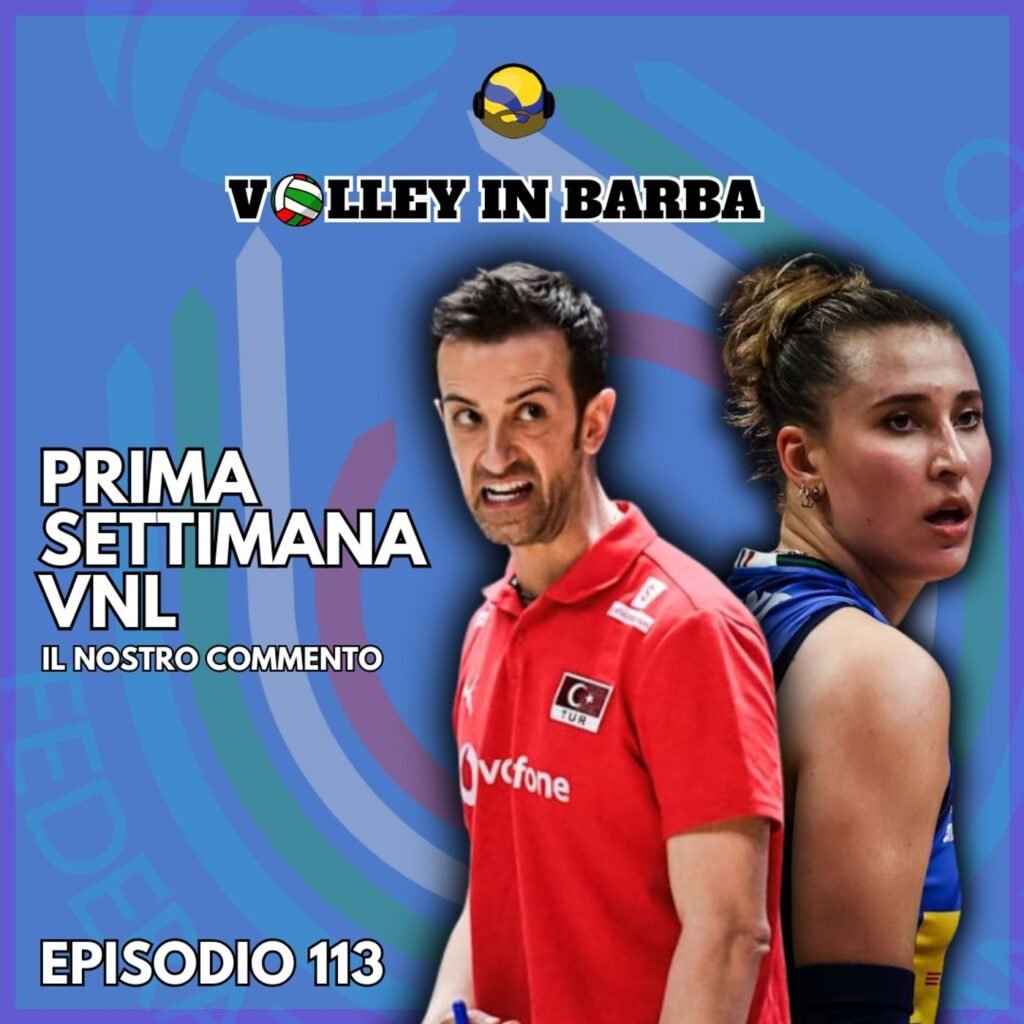 113: episodio 113: la prima settimana di vnl femminile!