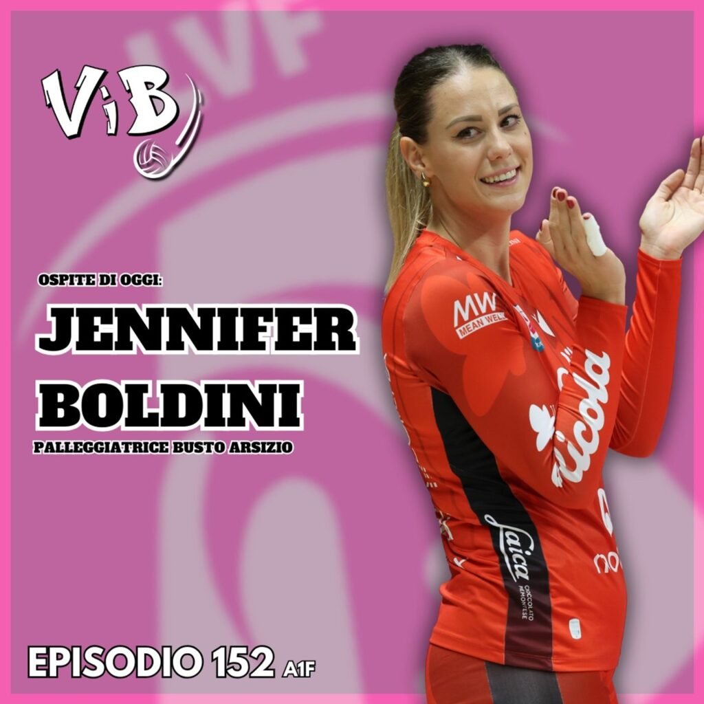 152: Episodio 152(A1F): “Vita da palleggiatrice” con JENNIFER BOLDINI
